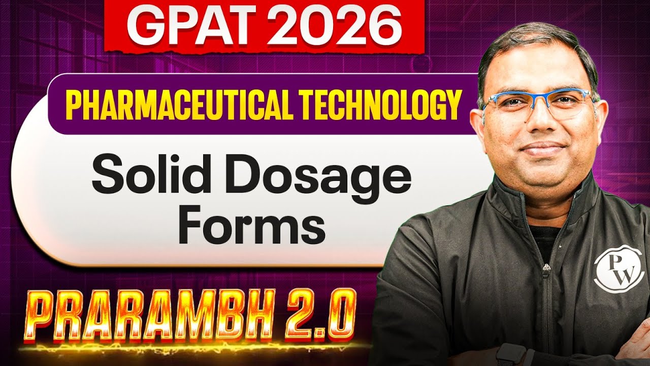 GPAT 2026 Pharmaceutical Technology | Solid Dosage Forms | GPAT 2026 प्रारंभ 2.0 | PW