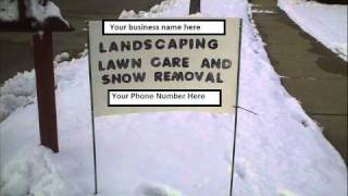 Starting your own Lawncare Landscaping or Snow Removal Business: Advertising ; Yard Signs