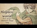 Helpless world | Eren Character Image Song