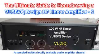 The Ultimate Guide to Homebrewing a VU2EVQ Design HF Linear Amplifier - 2
