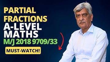 A-Level Maths - PARTIAL FRACTIONS 9709/33 M/J 2018 Q#6 Solution | Ultimate Guide (Part 6)