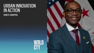 Urban Innovation in Action | Ernest Chrappah, Consultant and Government Leader
