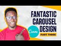 Part 3 -  Fantastic Carousel Design Tutorial with Canva - Designing Carousel - African Geek