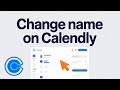 How to Change Your Name on Calendly Profile