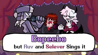 Bopeebo but it's a Ruv and Selever Cover [Loud Sound Warning cuz Ruv's Mic is on]