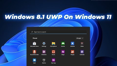 Installing Windows 8.1 UWP Apps On Windows 11