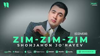 Shohjahon Jo'rayev - Zim-zim-zim (cover)