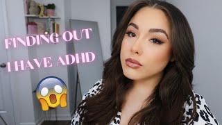 CHATTY GRWM: Being Diagnosed with ADHD at 29