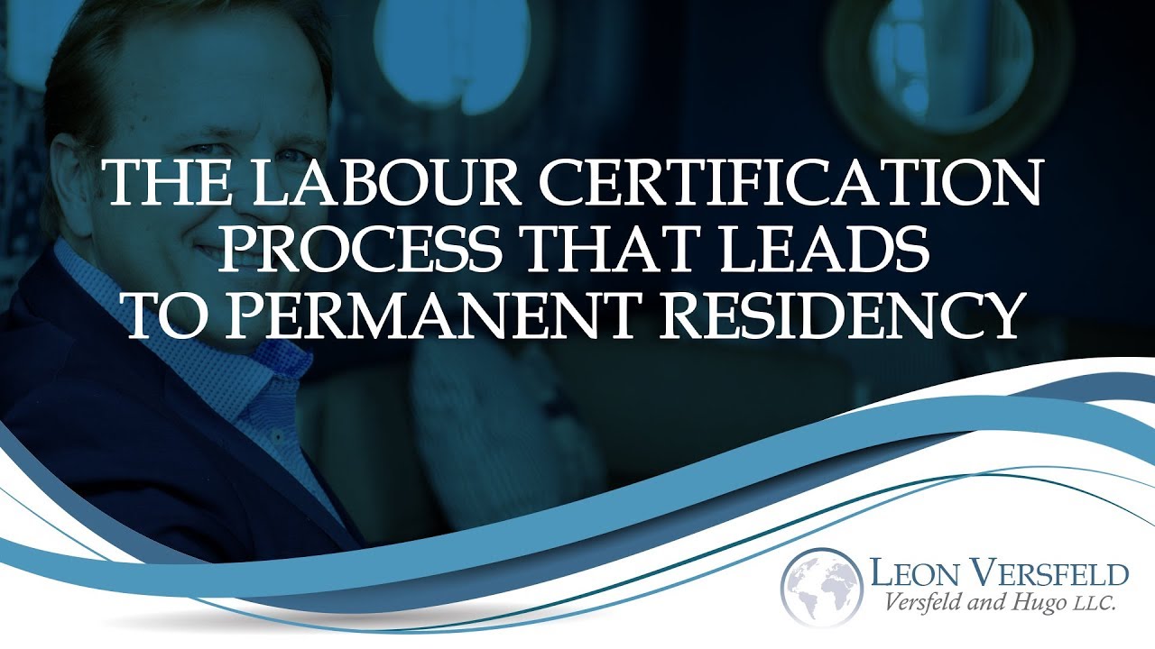 The Labor Certification Process that Leads to Permanent Residency - #