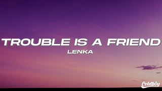 Lenka - Trouble Is A Friend (Lyrics)