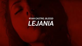 Ryan Castro, Blessd - Lejanía (LETRA)