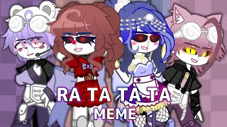 Ra Ta Ta Ta meme | Sister Location | FNaF | Gacha Club