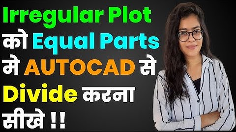 HOW TO DIVIDE IRREGULAR PLOT IN EQUAL PARTS IN AUTOCAD || DIVIDE AREA USING LISP IN CAD || EDUAISH
