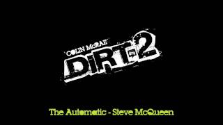 The Automatic - Steve McQueen (Colin McRae: Dirt 2 OST)