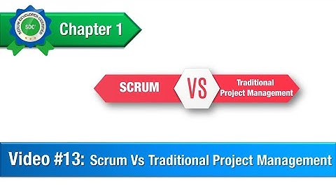 Scrum Vs Traditional Project Management