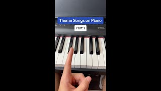 Theme Song Tutorials on Piano - Part 1