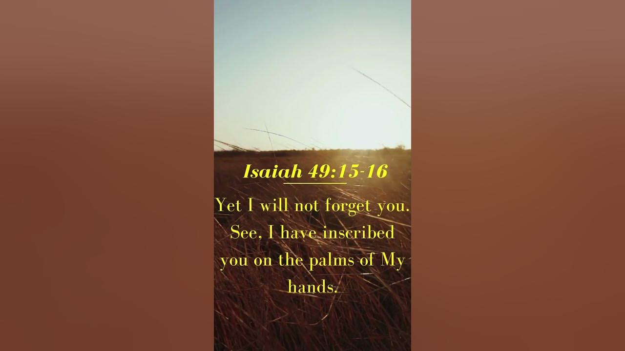 God will never forget you...