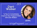 5 Tips to Immediately Improve Your Pageant Walk with Dani Walker (Episode 115)