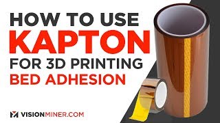 How to use Kapton Tape for 3D Printing Bed Adhesion