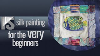Step by Step Silk Painting for the VERY beginners