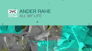 Ander Rahe - All My Life [Déjà Vu Culture Release]