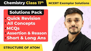Class 11 Chemistry Unit 2 NCERT Exemplar - Quick Revision/MCQs, Assertion & Reason, Short & Long Ans