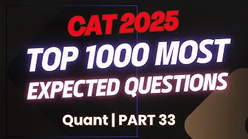 CAT 2025 1000 Most Expected Quant Questions | CAT Quant | Part 33  #catexam #cat2025 #catquant