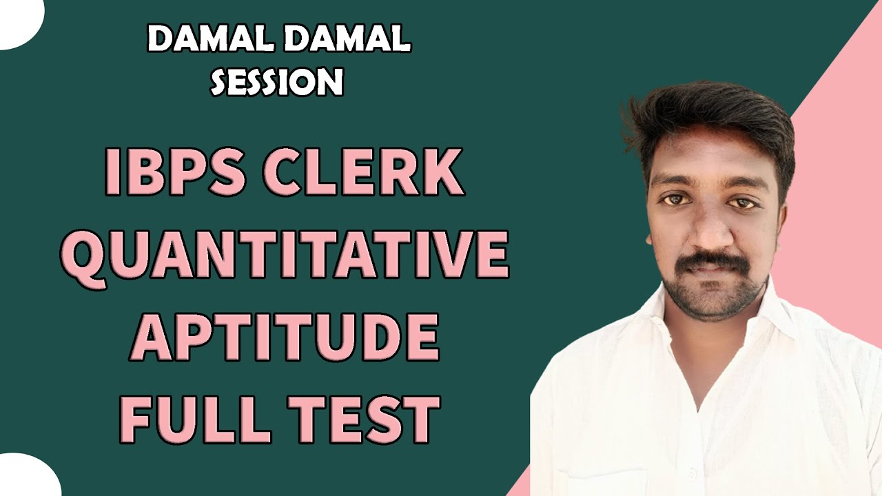 damal-damal-session-ibps-clerk-quantitative-aptitude-full-test-mr-karthi-youtube
