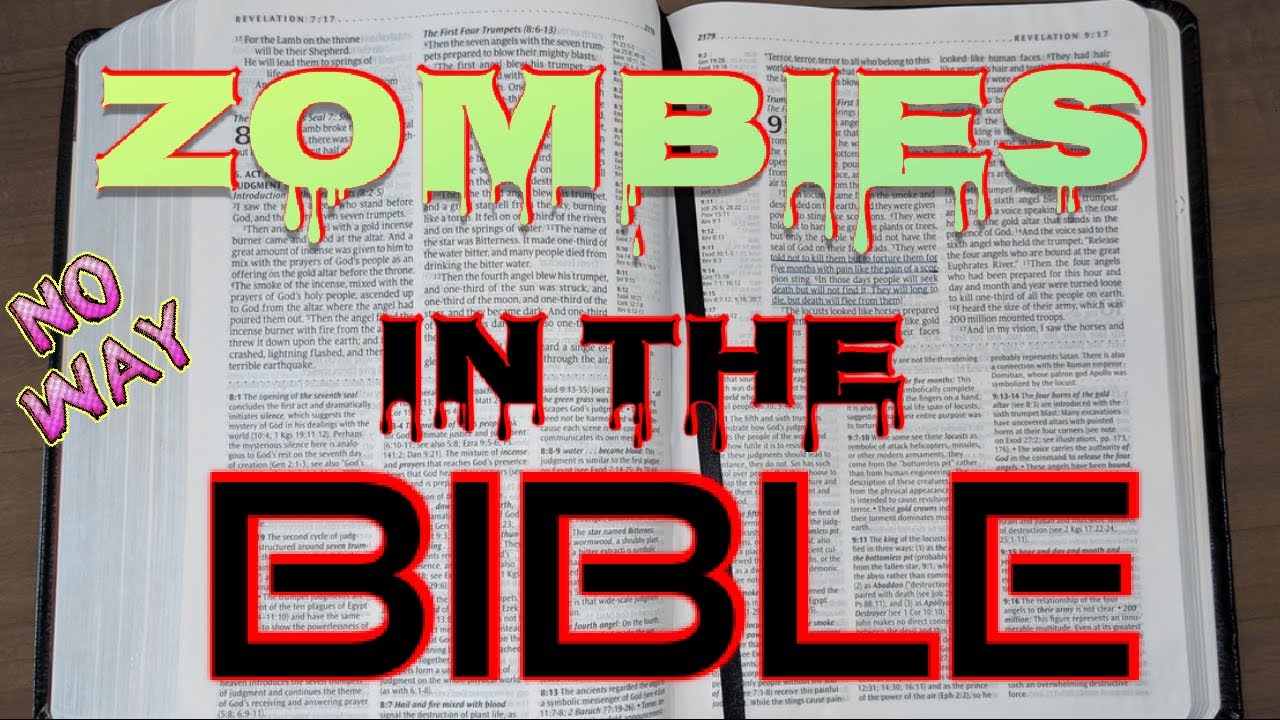 ZOMBIE,ZOMBIES IN THE BIBLE, DURING THE APOCALYPSE,JUDGEMENT,TRIBULATION, BOTTOMLESS PIT,DEATH