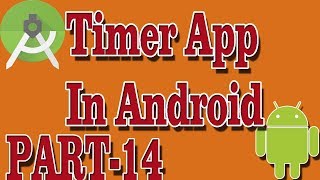 Best Way To Create Timer App in Android in Hindi