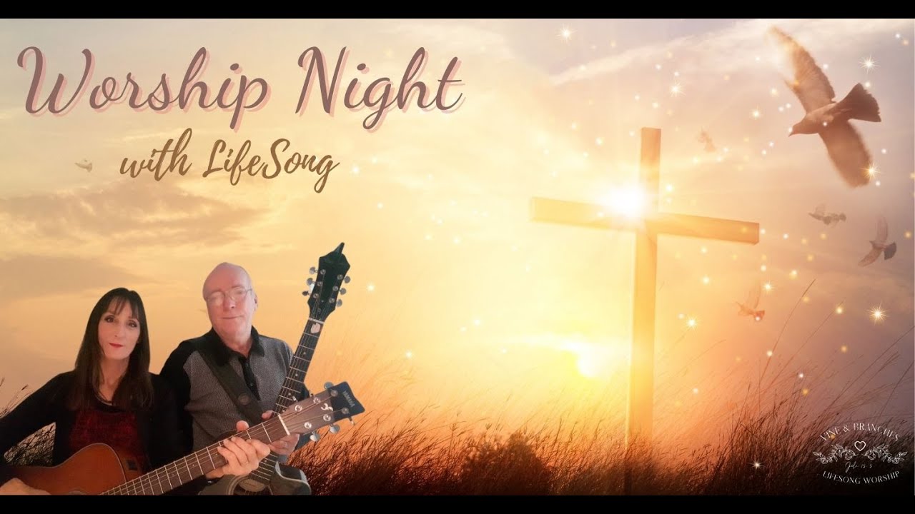 Worship Night with LifeSong The Vine & Branches YouTube