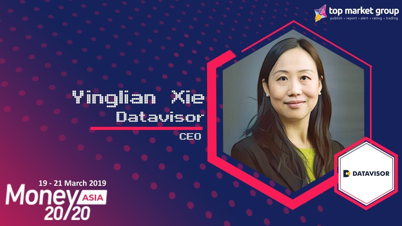 Yinglian Xie - CEO and Co-founder - DataVisor, Inc at Money 20/20 Asia ...