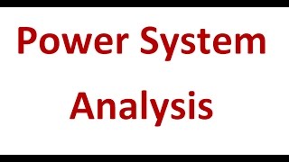 Power System Analysis Lec 009