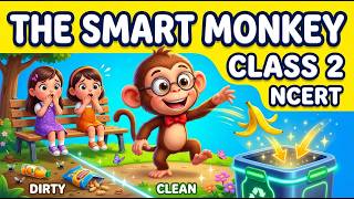 The Smart Monkey | NCERT English Class 2 | English (Mridang) | CBSE | NCERT Latest Syllabus | NCERT
