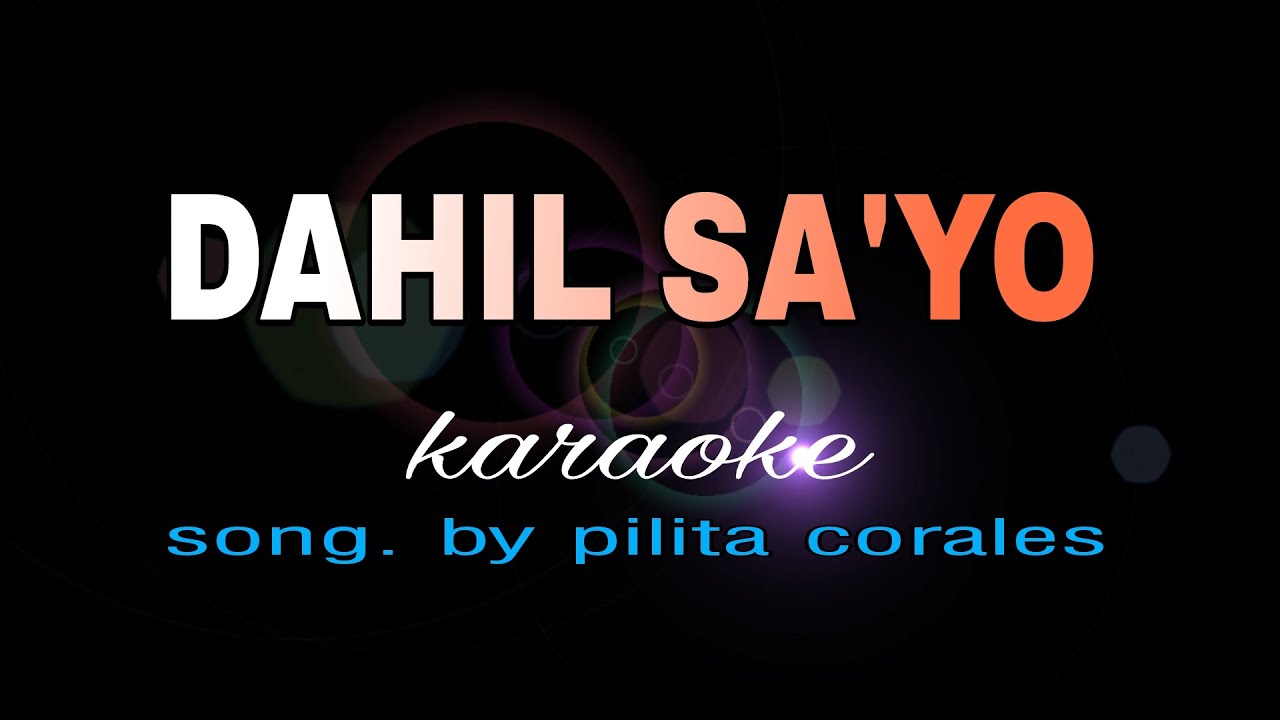 DAHIL SAYO pilita corales karaoke