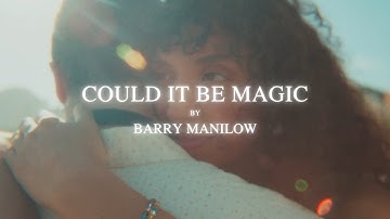 Barry Manilow - Could It Be Magic - Music Video
