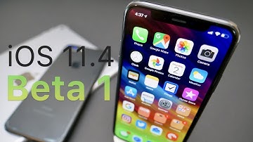 iOS 11.4 Beta 1 - What