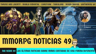 Noticias sobre MMORPG 📣 Throne and Liberty, Tarisland, Corepunk, Archeage 2 y más! Nai News 49