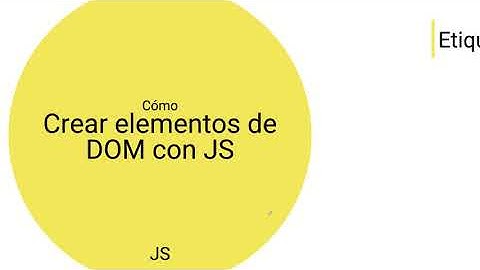 Curso JavaScript - El DOM, crear etiqueta HTML desde JavaScript - dom javascript