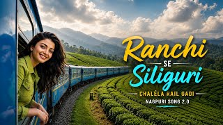 Ranchi Se Siliguri Chalela Rail Gadi 🚆|| new Nagpuri Song 2.0 || Cover Version || Ai Song