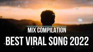 BEST VIRAL SONG COMPILATION 2022 - TIKTOK VIRAL