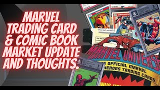 Marvel Trading Card & Comic Book market update and thoughts.