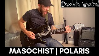 Masochist | Polaris | GUITAR COVER