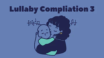 Lullaby Compilation 3  - original lullabies on repeat from London Rhymes #Lullaby #SleepSongs