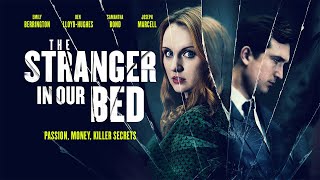 THE STRANGER IN OUR BED  Trailer 2022 UK Thriller