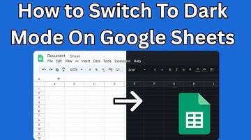 How to Switch To Dark Mode On Google Sheets