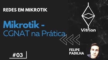 CGNAT na prática com Mikrotik