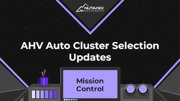 AHV Auto Cluster Selection Updates | Mission Control