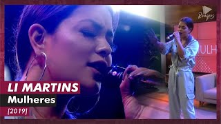 LI MARTINS no "Mulheres" (17/10/2019)