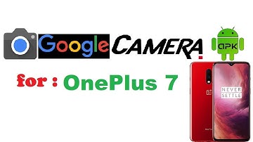 2020 Google Camera for OnePlus 7 (+DOWNLOAD)